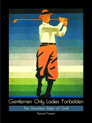 cover image of Gentlemen Only Ladies Forbidden